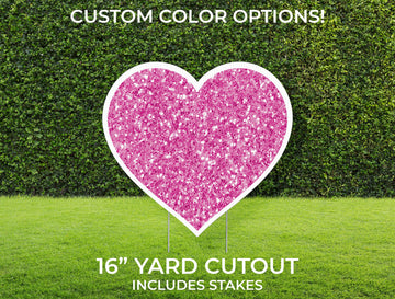 Glitter Heart Yard Sign Cutout | Custom Yard Décor | Lawn Sign | Birthday, Graduation, Party | Customizable Yard Set | Includes Stakes